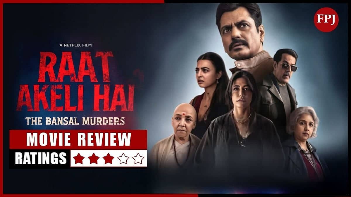 Raat Akeli Hai: Bansal Murders Ki Kahaniyon Ka Jadoo