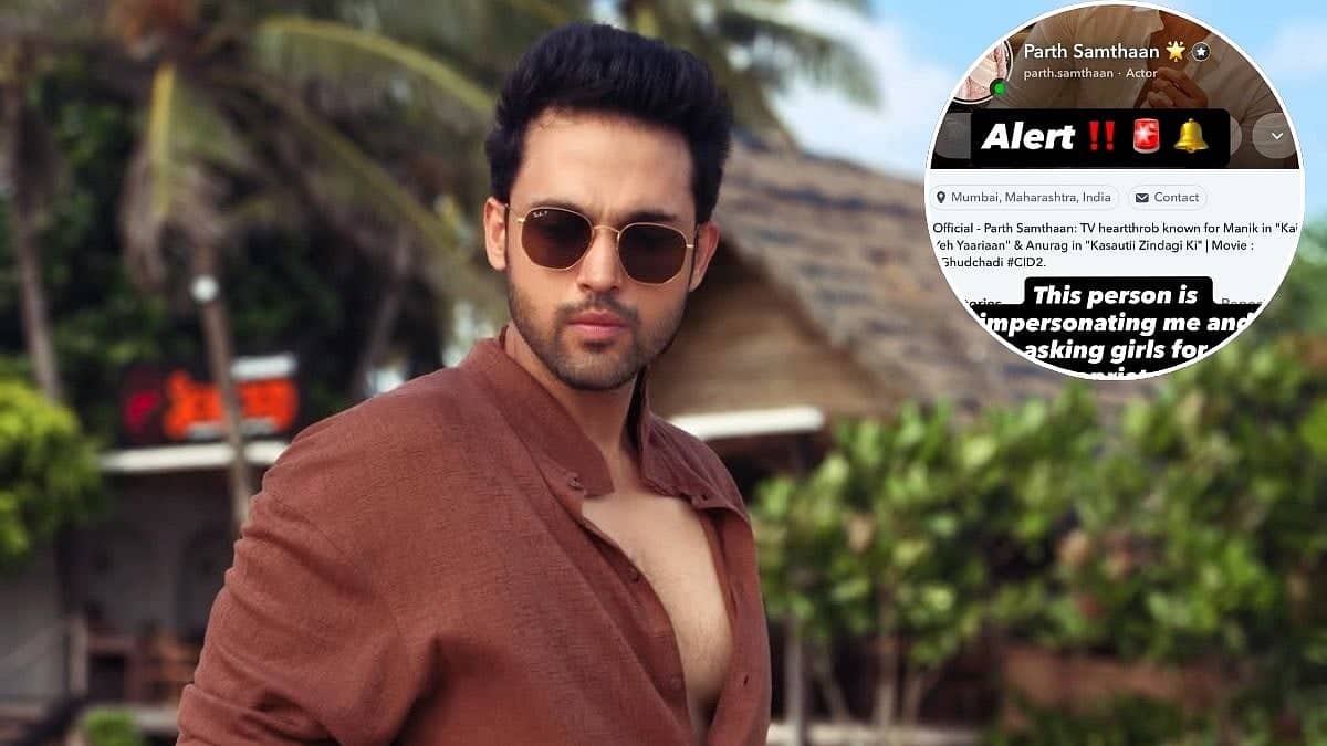 Parth Samthaan Takes on Fake Snapchat Impersonator