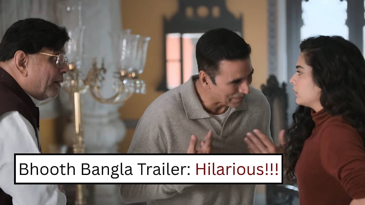 Bhooth Bangla Trailer: Akshay Kumar Delivers Laughs and Thrills