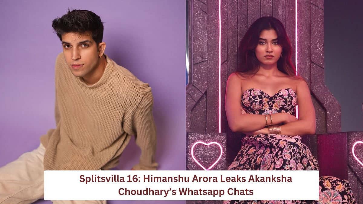 Himanshu and Akanksha: WhatsApp Showdown on Splitsvilla 16