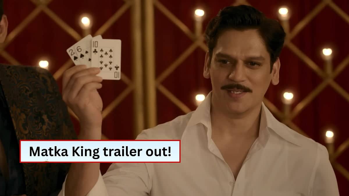 Matka King Trailer: Vijay Varma Attempts To Change His Fortunes By Creating Gambling Network In This 1960s Crime Drama