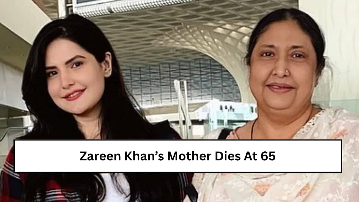 Zareen Khan's Beloved Mom Parveen Passes Away at 65