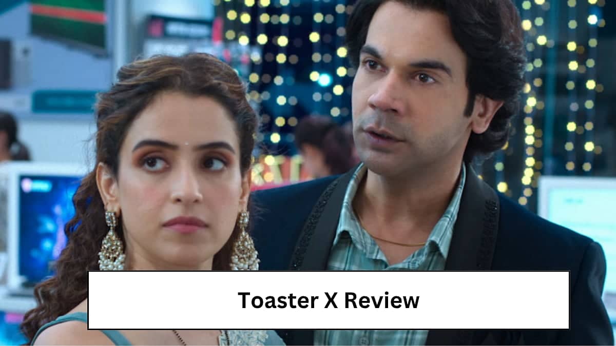 Toaster Review: Rajkummar and Sanya Deliver a Hilarious Adventure