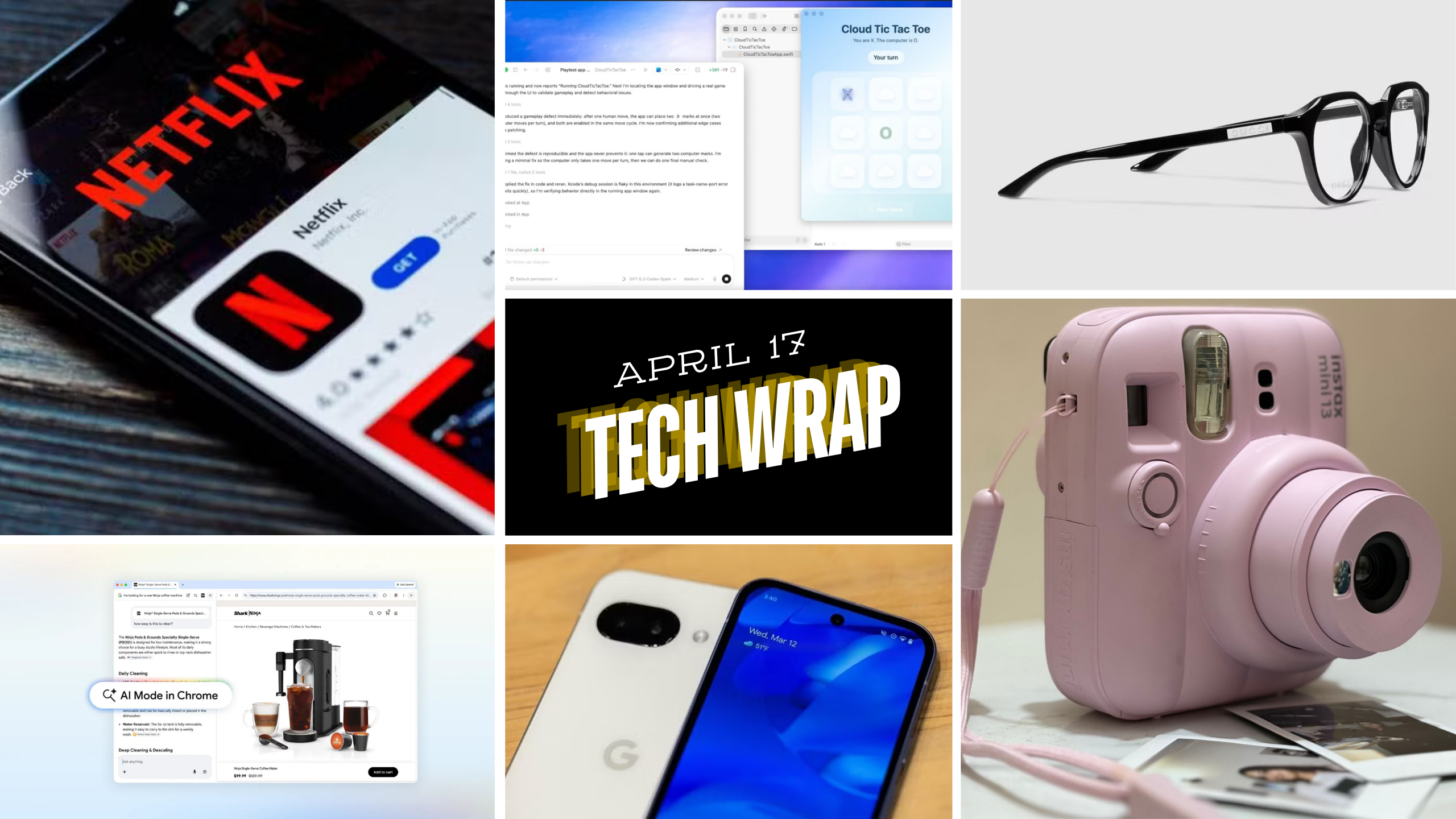 Tech Digest April 17: Gucci Android XR glasses, AI Mode on Chrome, Netflix