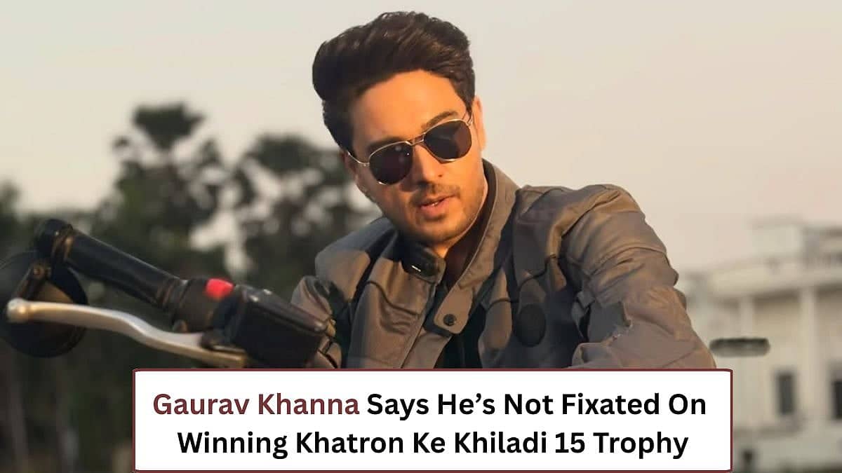 Gaurav Khanna Jumps into Khatron Ke Khiladi 15 for Chaos, Not Trophies