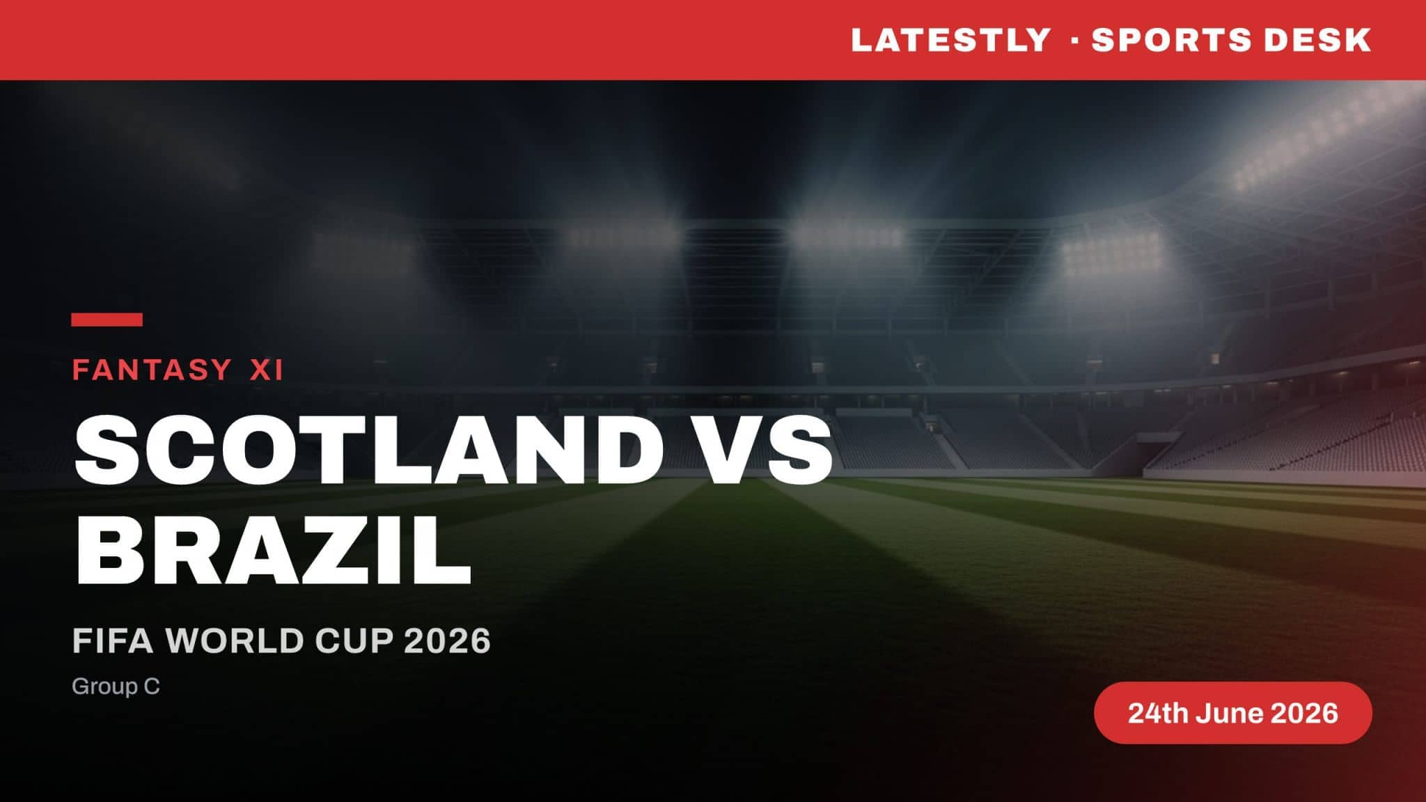 Scotland vs Brazil Dream11 Prediction: Fantasy Football Tips, Playing XI, Captain Picks for FIFA World Cup 2026 Group C Match