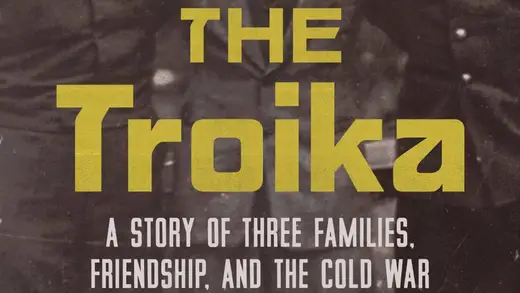 The Troika: Cold War Tensions Turn Friends into Rivals
