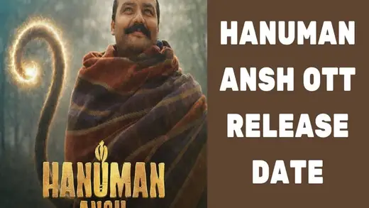 Hanuman Ansh OTT Release: When Can You Stream This Hit?