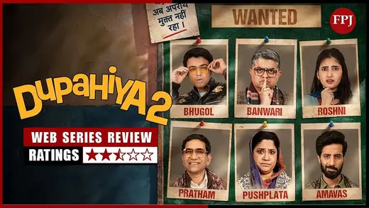 Dupahiya 2: A Wild Ride of Comedy and Chaos Unleashed