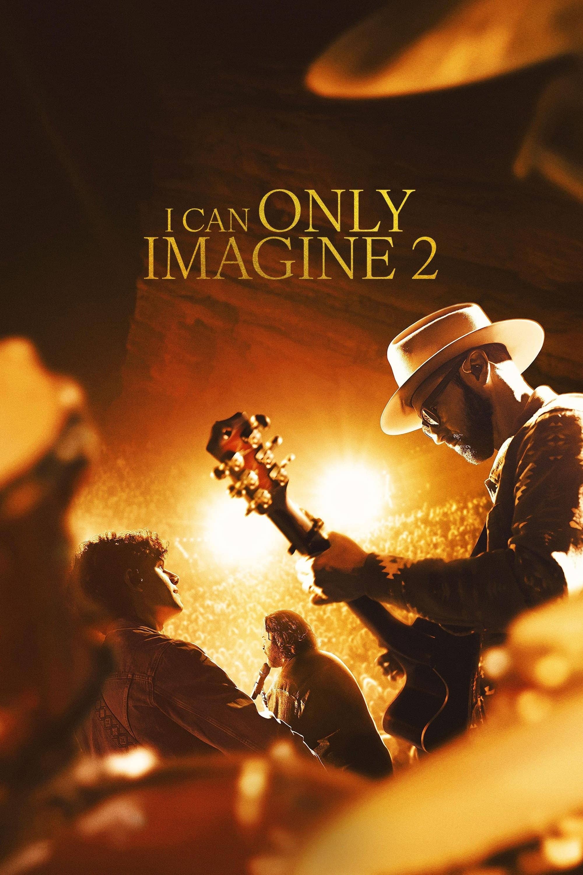 I Can Only Imagine 2