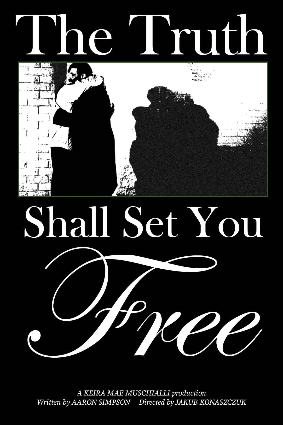 The Truth Shall Set You Free