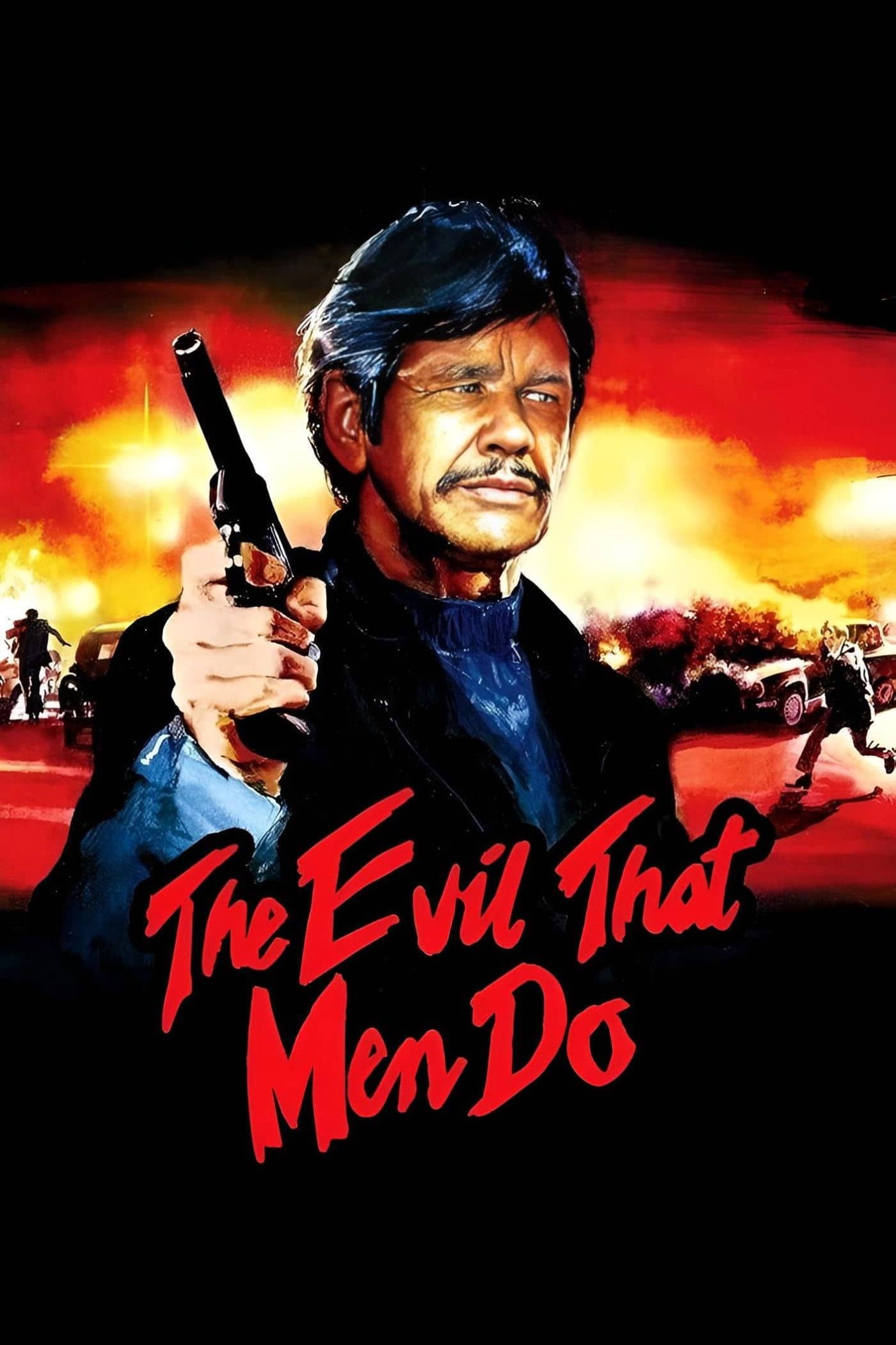 The Evil That Men Do