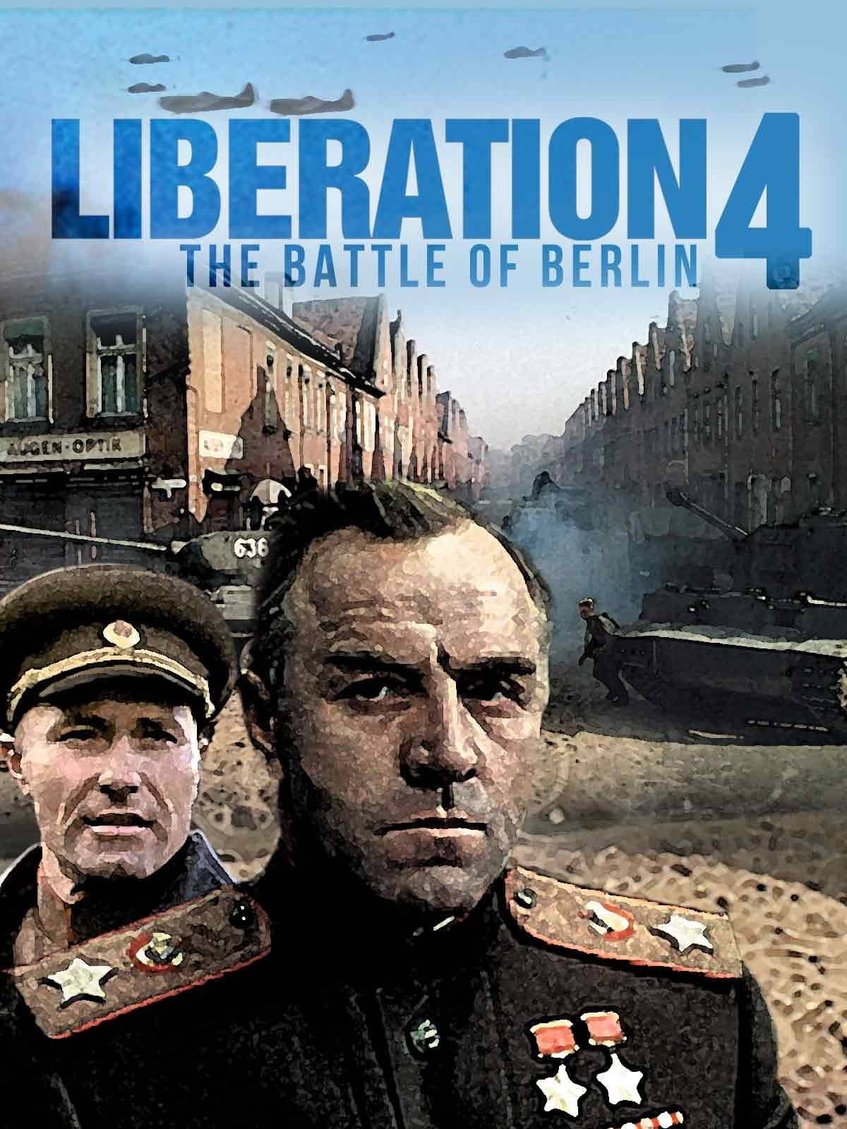 Liberation - Part 4 : The Battle of Berlin