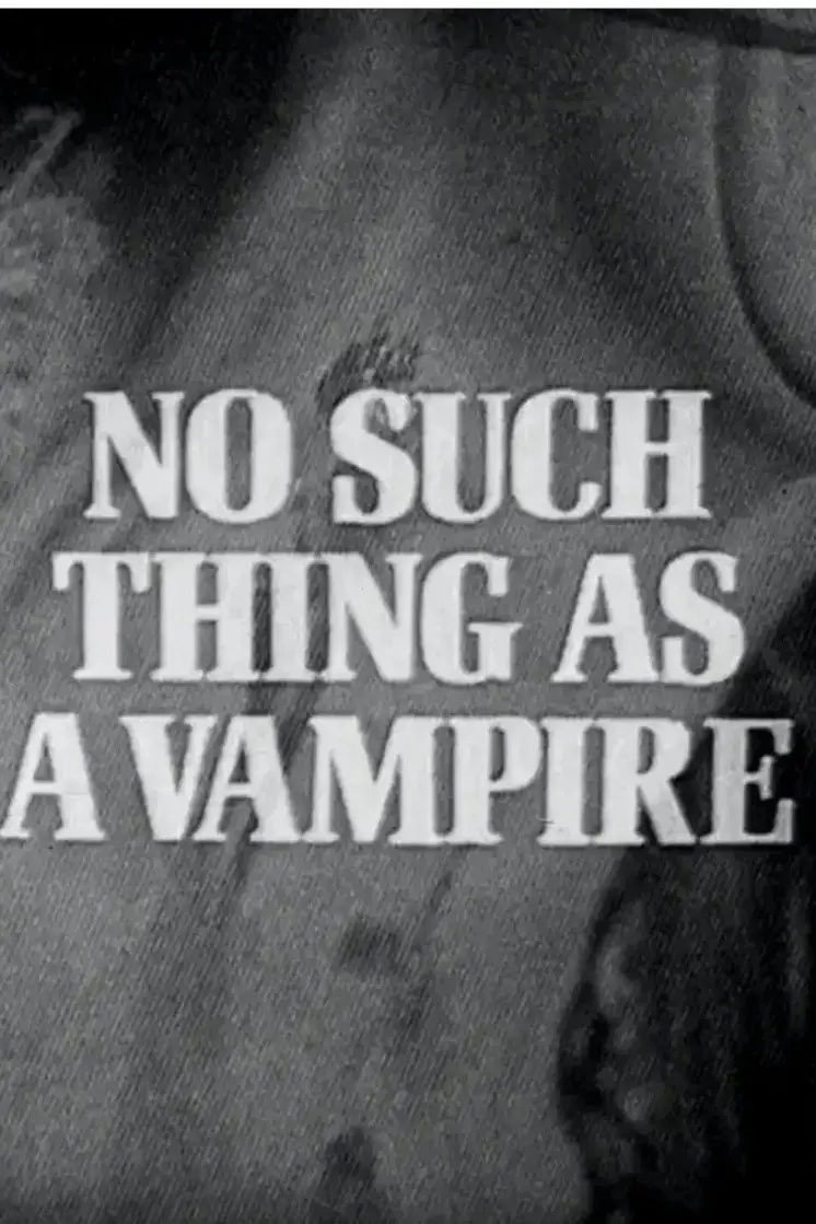 No Such Thing as a Vampire