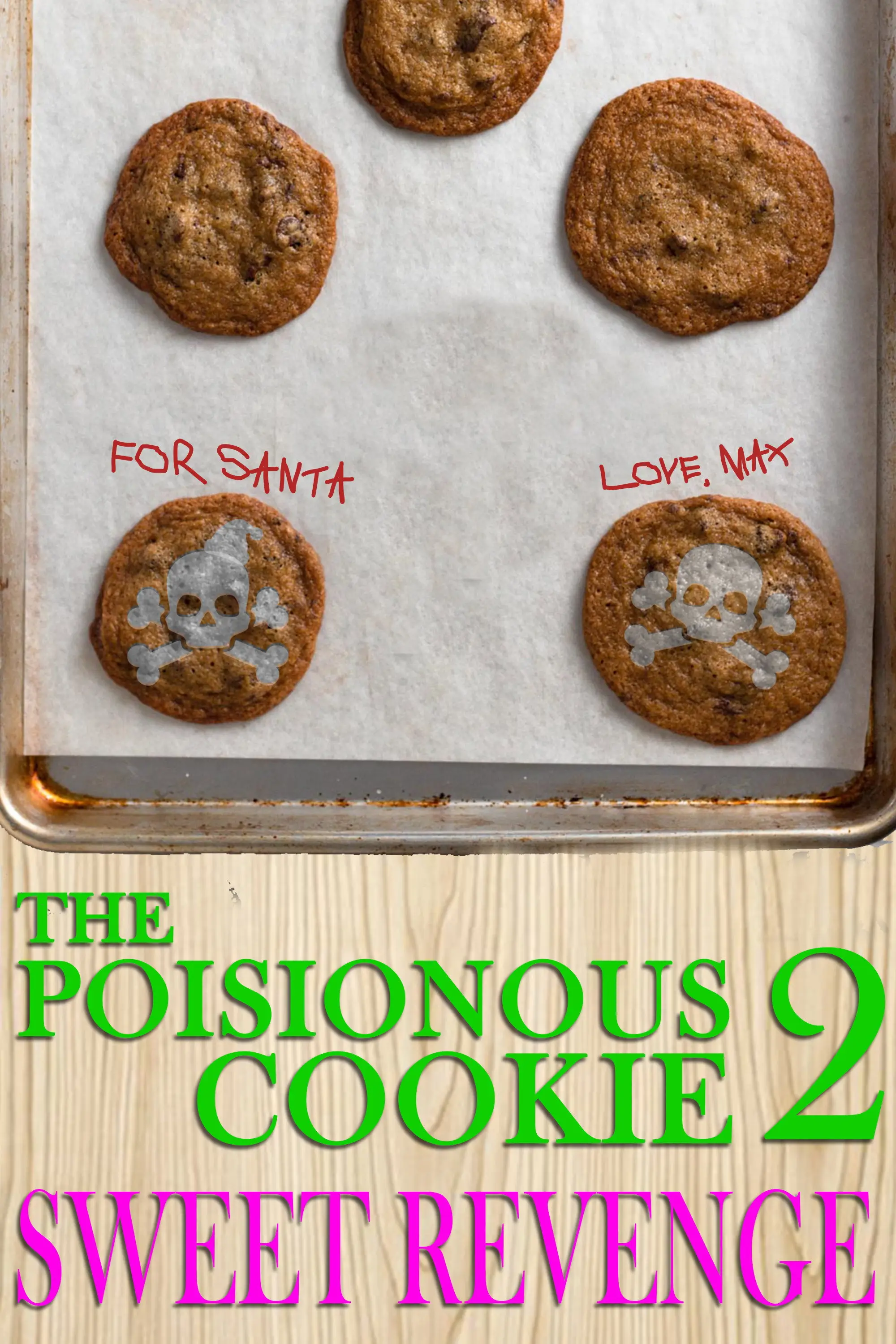 The Poisonous Cookie 2: Sweet Revenge