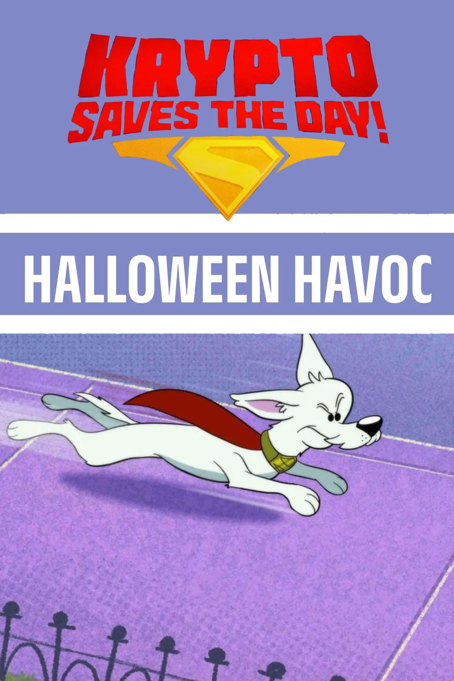 Krypto Saves the Day!: Halloween Havoc